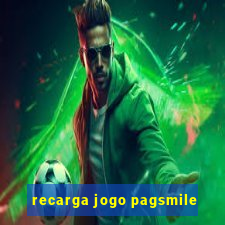 recarga jogo pagsmile